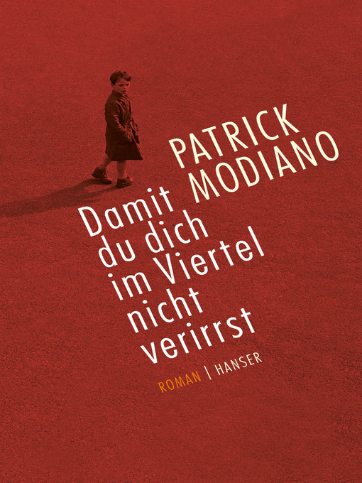 Title details for Damit du dich im Viertel nicht verirrst by Patrick Modiano - Available